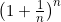 \left(1+\frac{1}{n}\right)^n