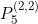 P_{5}^{(2,2)}