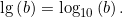\[\mathrm{lg}\left(b\right)=\log_{10}\left(b\right).\]