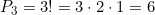 P_{3} = 3! = 3 \cdot 2 \cdot 1 = 6