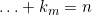 \ldots + k_{m} = n